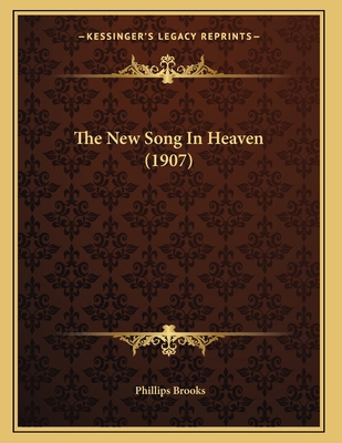 The New Song In Heaven (1907) 1165645688 Book Cover