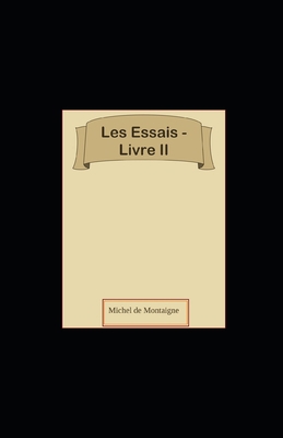 Les Essais - Livre II illustree [French] B08MSMPB4X Book Cover
