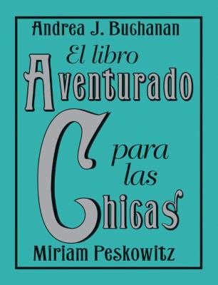 El Libro Aventurado Para Las Chicas [Spanish] 0061724939 Book Cover