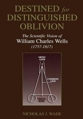 Destined for Distinguished Oblivion: The Scient... 1461349680 Book Cover