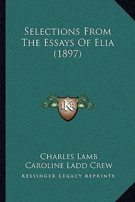 Selections From The Essays Of Elia (1897) 1165779374 Book Cover