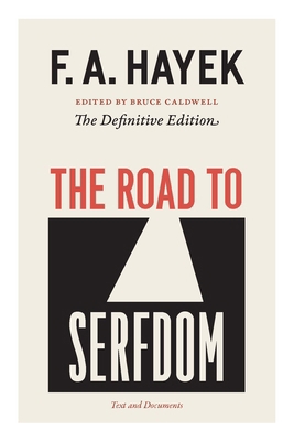 The Road to Serfdom: Text and Documents--The De... 0226320553 Book Cover