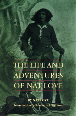 The Life and Adventures of Nat Love 0803279558 Book Cover