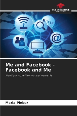 Me and Facebook - Facebook and Me 6209640184 Book Cover