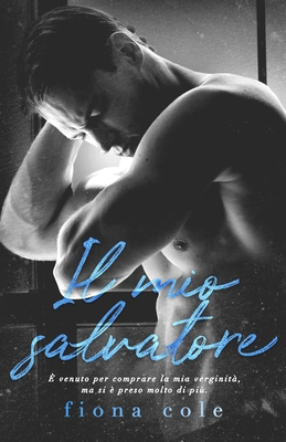 Il mio salvatore [Italian] B08M2FXYG8 Book Cover