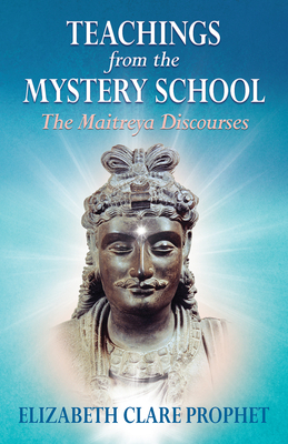 Teachings from the Mystery School: The Maitreya... 1609883551 Book Cover