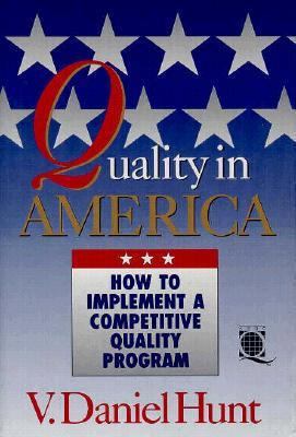 Quality in America: How to Implement a Competit... 1556235364 Book Cover