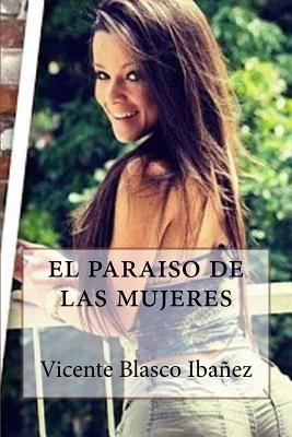 El paraiso de las mujeres [Spanish] 1717407641 Book Cover
