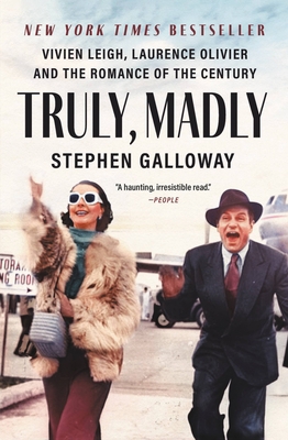 Truly, Madly: Vivien Leigh, Laurence Olivier, a... 1538731983 Book Cover