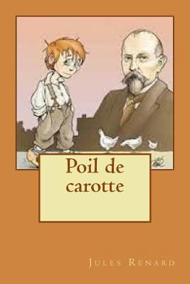 Poil de carotte [French] 1542320550 Book Cover