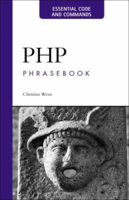 PHP Phrasebook: Essential Code and Commands 0672328178 Book Cover