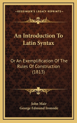 An Introduction to Latin Syntax: Or an Exemplif... 1164752820 Book Cover