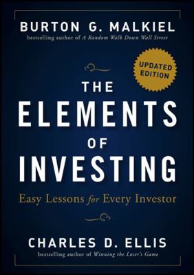 The Elements of Investing: Easy Lessons for Eve... 1118484878 Book Cover