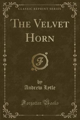 The Velvet Horn (Classic Reprint) 0243286880 Book Cover