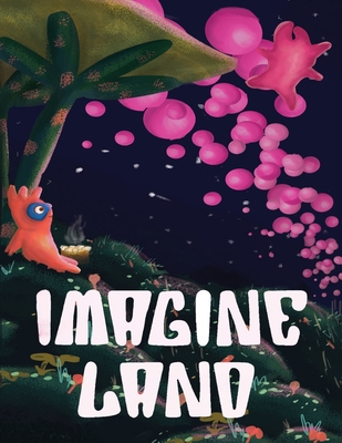 Imagine Land            Book Cover