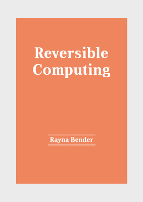 Reversible Computing B0CFQ69DV4 Book Cover
