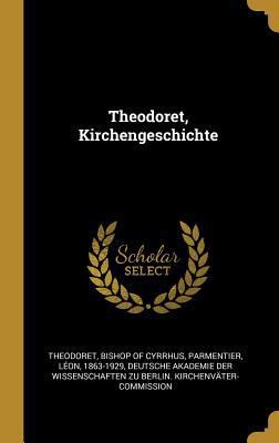 Theodoret, Kirchengeschichte [German] 035379371X Book Cover