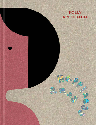 Polly Apfelbaum: Happiness Runs 390326900X Book Cover