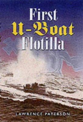 First U-Boat-Flotilla 085052816X Book Cover