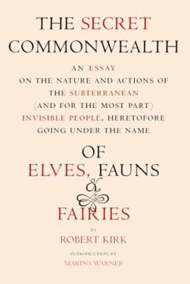 The Secret Commonwealth: Of Elves, Fauns, and F... B0092GDTJ2 Book Cover