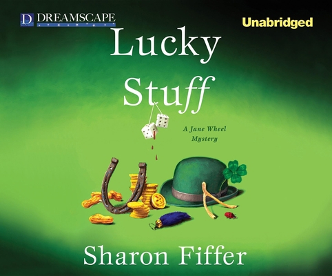 Lucky Stuff: A Jane Wheel Mystery 1611207592 Book Cover