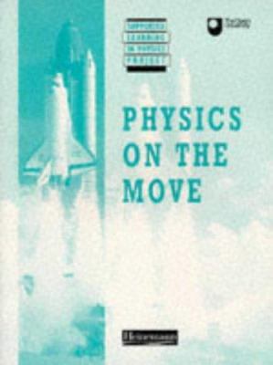 Physics on the Move (Supported Learning in Phys... 0435688464 Book Cover
