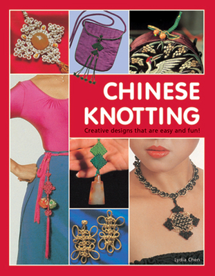 Chinese Knotting: Creative Designs That Are Eas... 0804848750 Book Cover