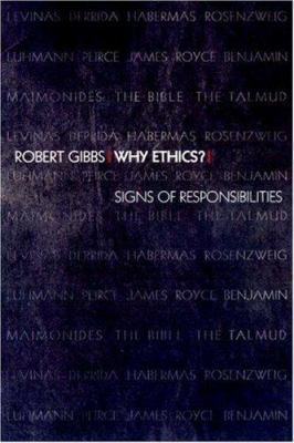 Why Ethics? Signs of Responsibilities 0691026866 Book Cover