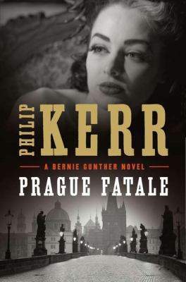 Prague Fatale (A Bernie Gunther Novel) 0399159029 Book Cover