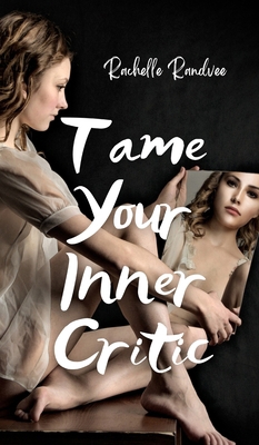 Tame Your Inner Critic 9916756880 Book Cover