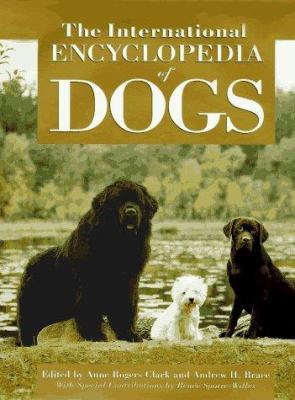 The International Encyclopedia of Dogs 0876056249 Book Cover