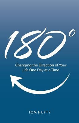 180°: Changing the Direction of Your Life One D... 1512727903 Book Cover