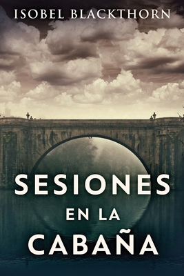 Sesiones en la Cabaña [Spanish] [Large Print] B08PBXD73V Book Cover