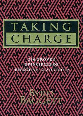 Taking Charge: 236 Proven Principals of Effecti... 155853458X Book Cover