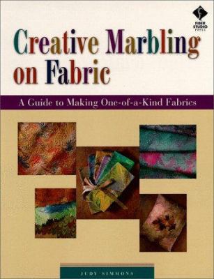 Creative Marbling on Fabric: A Guide to Making ... 156477256X Book Cover