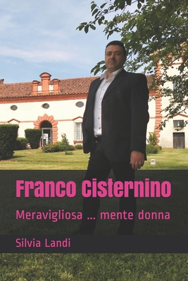 Franco Cisternino: Meravigliosa ... mente donna [Italian] B096TN7LZB Book Cover