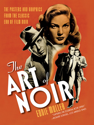 The Art of Noir: The Posters and Graphics from ... 1468307355 Book Cover