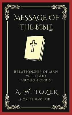 The Message of the Bible: Relationship of Man w... 9356616663 Book Cover