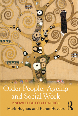 Older People, Ageing and Social Work: Knowledge... 1742370608 Book Cover