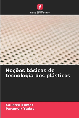 Noções básicas de tecnologia dos plásticos [Portuguese] 620784839X Book Cover