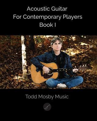 Acoustic Guitar For Contemporary Players Book I 1979955948 Book Cover