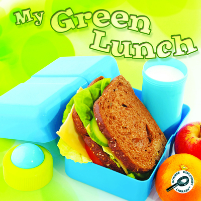 My Green Lunch 1615905413 Book Cover