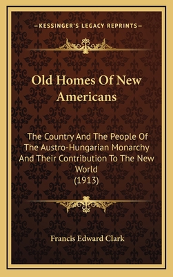 Old Homes Of New Americans: The Country And The... 1165026724 Book Cover