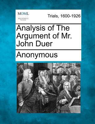 Analysis of the Argument of Mr. John Duer 1275765971 Book Cover