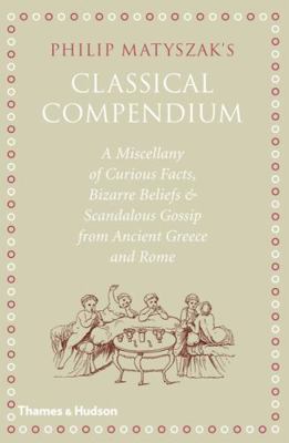 The Classical Compendium: A Miscellany of Scand... 0500051623 Book Cover