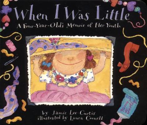 When I Was Little: A Four-Year-Old's Memoir of ... 0060210788 Book Cover