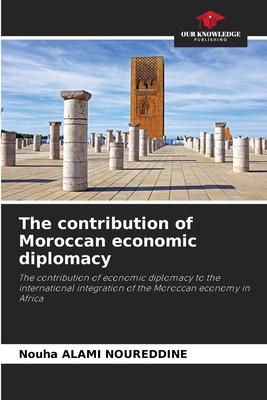 The contribution of Moroccan economic diplomacy 6207860039 Book Cover