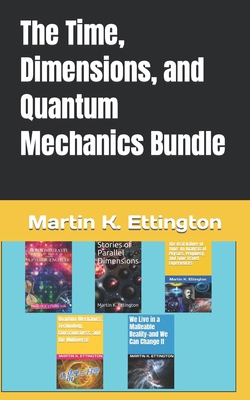 The Time, Dimensions, and Quantum Mechanics Bundle B0BFNVT2MB Book Cover