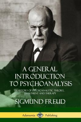 A General Introduction to Psychoanalysis: A His... 1387890042 Book Cover