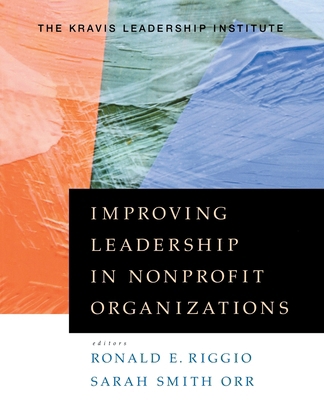 Improving Leadership in Nonprofit Organizations 0470401796 Book Cover